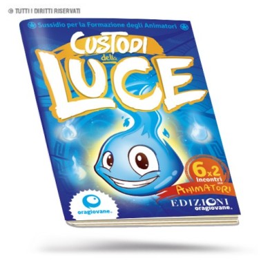 Sussidio di Formazione Animatori "Custodi della Luce"